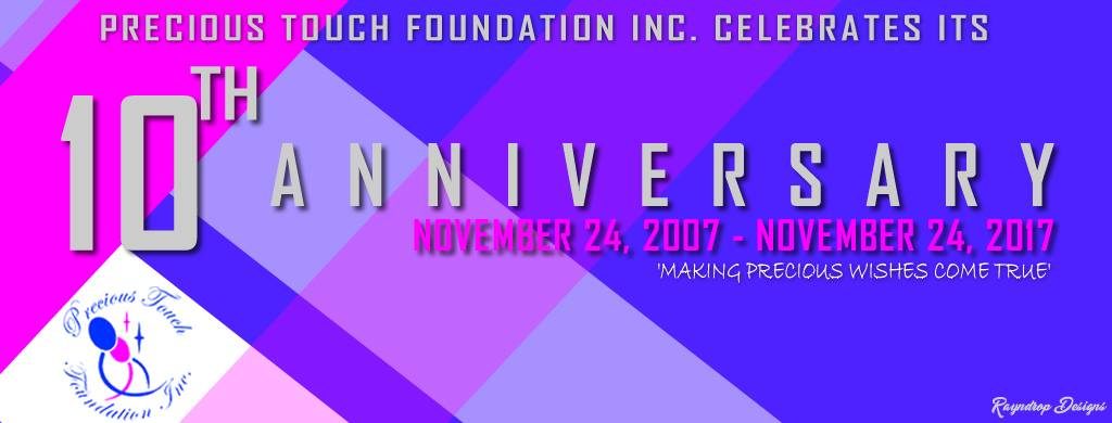 10th Anniversary - Precious Touch Foundation